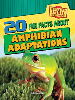 cover image of 20 Fun Facts About Amphibian Adaptations